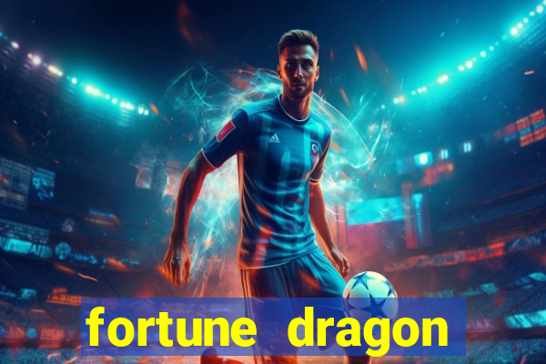 fortune dragon esporte da sorte