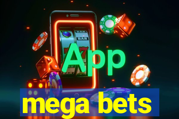 mega bets