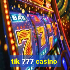 tik 777 casino