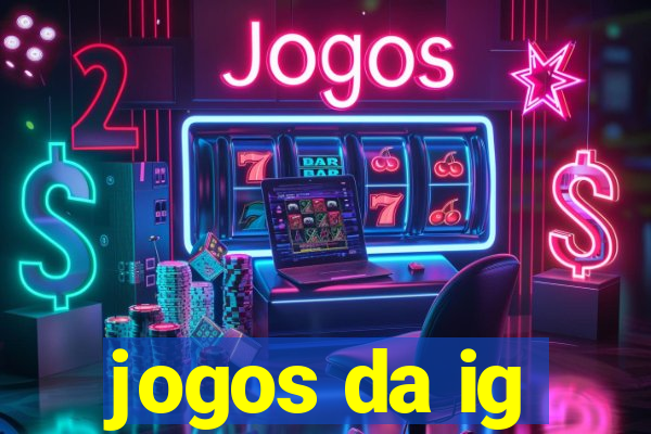 jogos da ig