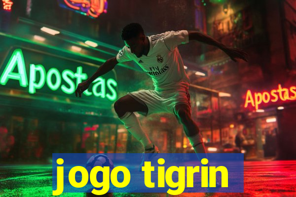 jogo tigrin