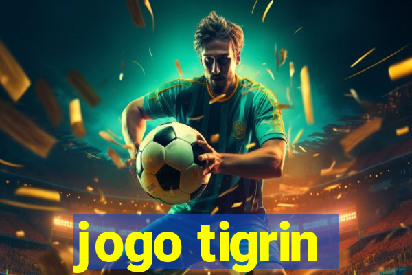 jogo tigrin