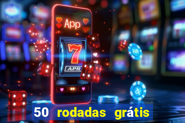 50 rodadas grátis no cadastro sem depósito