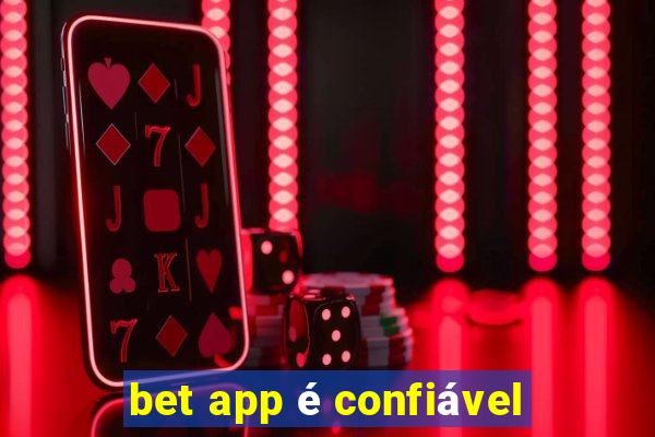 bet app é confiável