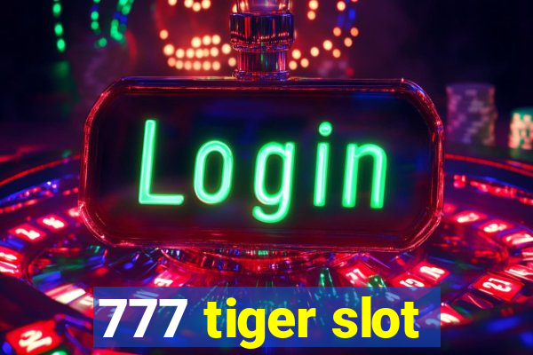 777 tiger slot