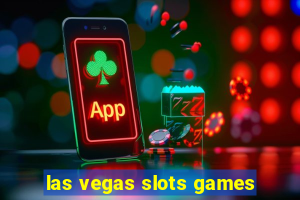 las vegas slots games