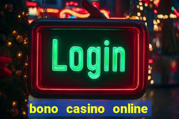 bono casino online sin deposito