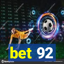 bet 92