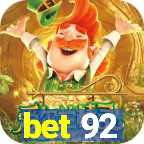 bet 92