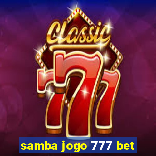 samba jogo 777 bet