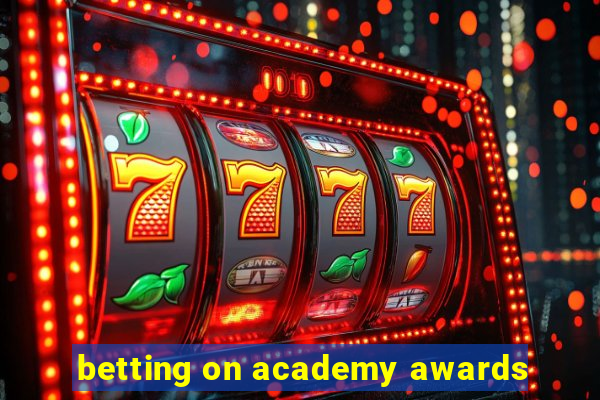 betting on academy awards