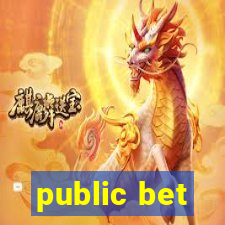 public bet