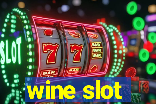 wine slot