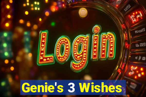 Genie's 3 Wishes