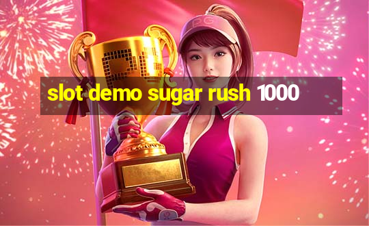 slot demo sugar rush 1000