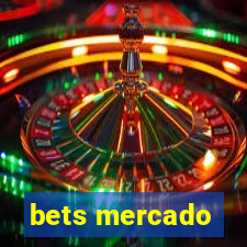 bets mercado