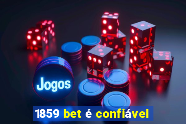 1859 bet é confiável