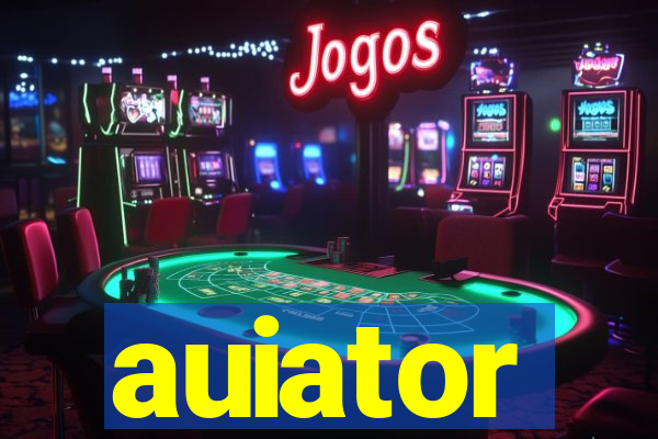 auiator