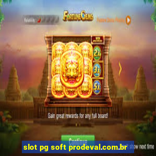 slot pg soft prodeval.com.br