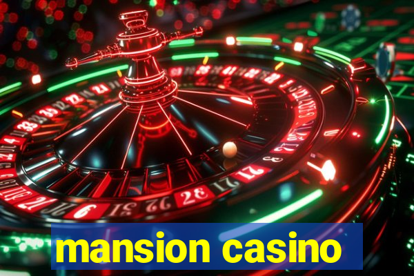 mansion casino