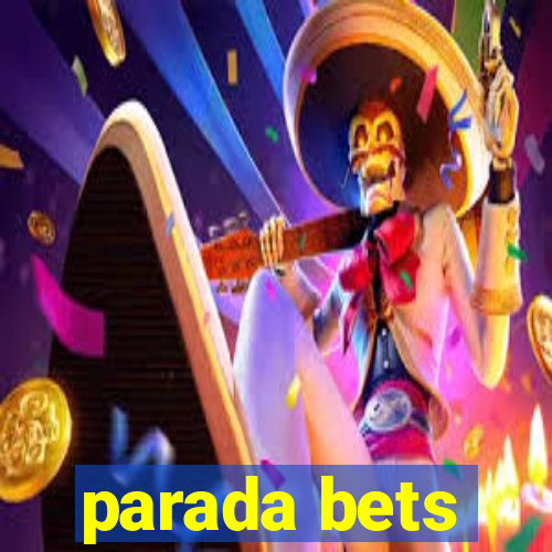 parada bets