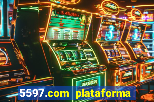 5597.com plataforma de jogos