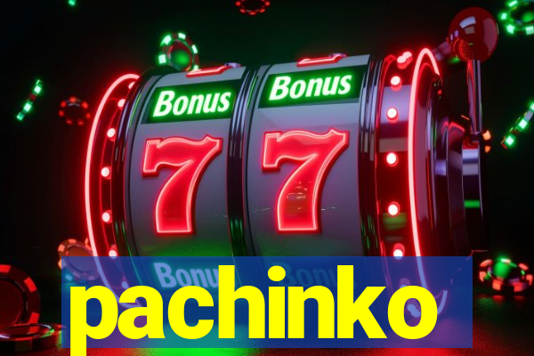 pachinko