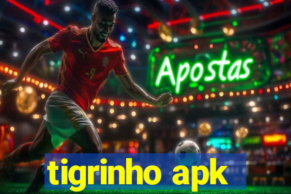 tigrinho apk