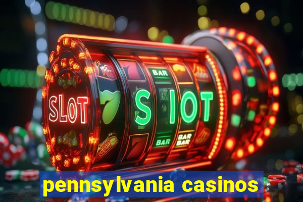 pennsylvania casinos