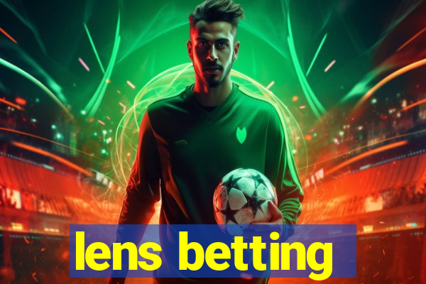 lens betting