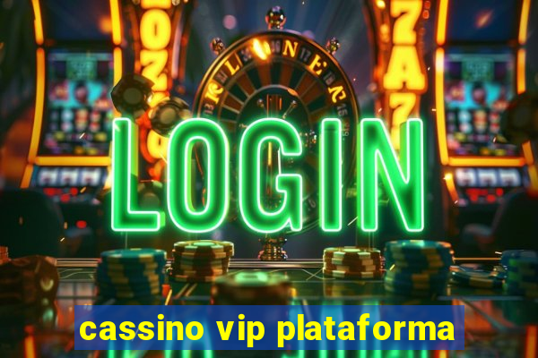 cassino vip plataforma