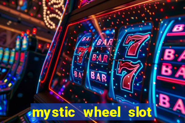 mystic wheel slot free play