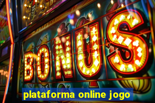 plataforma online jogo