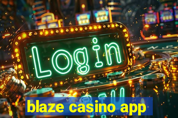 blaze casino app