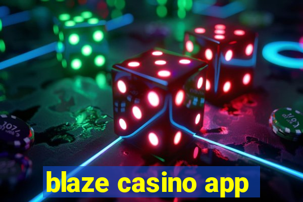 blaze casino app