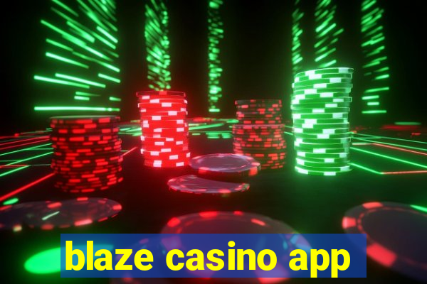 blaze casino app