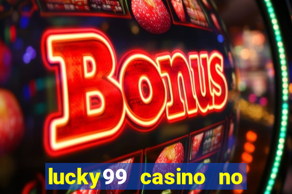 lucky99 casino no deposit bonus