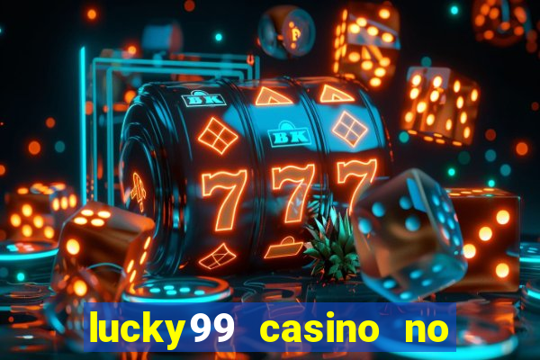 lucky99 casino no deposit bonus