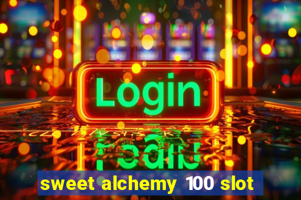 sweet alchemy 100 slot