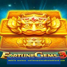 mobile casinos -onlinecasinosdeutschland.com