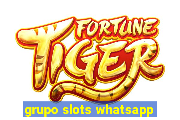 grupo slots whatsapp