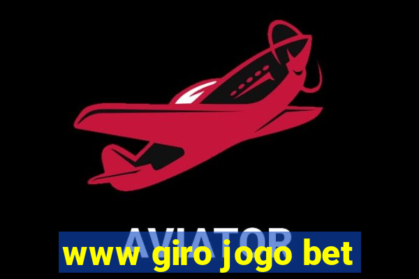 www giro jogo bet