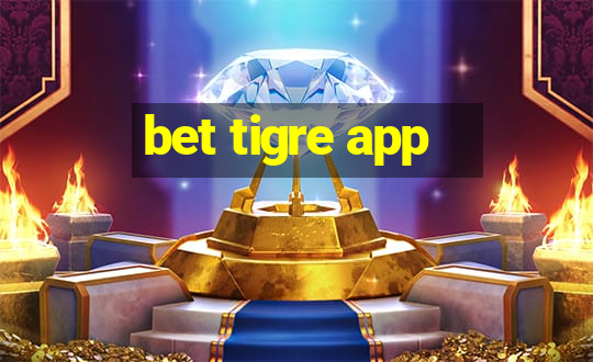 bet tigre app