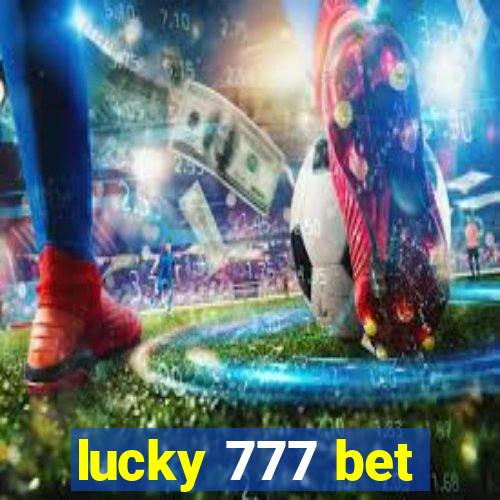 lucky 777 bet