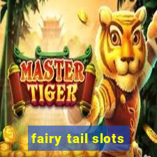 fairy tail slots