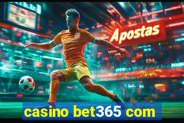 casino bet365 com