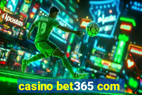 casino bet365 com