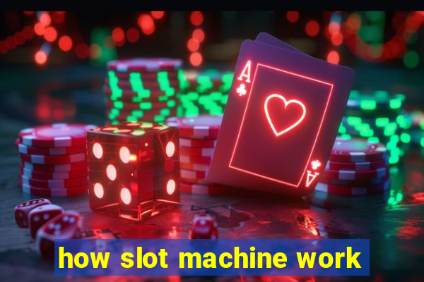 how slot machine work