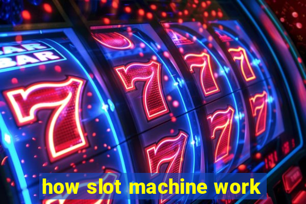 how slot machine work