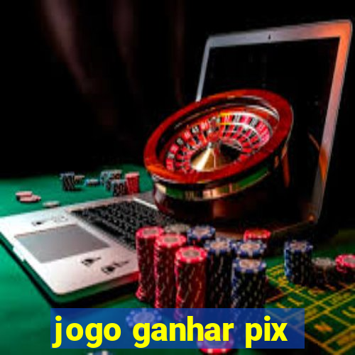 jogo ganhar pix